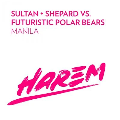 Futuristic Polar Bears/Sultan & Ned Shepard Manila