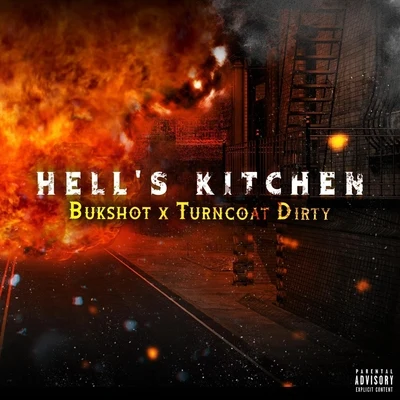 Turncoat Dirty/Bukshot Hells Kitchen