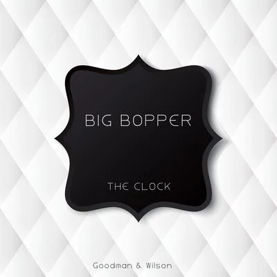 Big Bopper The Clock