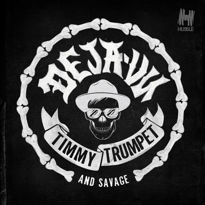 HoRs3/Savage/Timmy Trumpet Deja-Vu