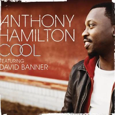 Anthony Hamilton/David Banner Cool