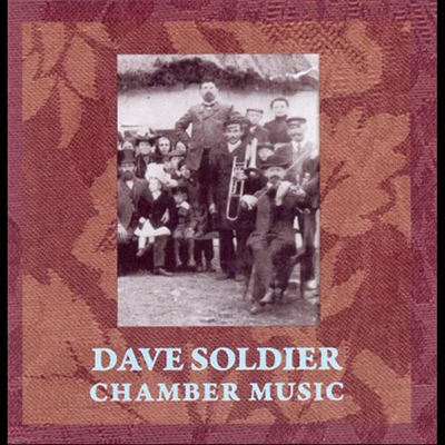 Dave Soldier Chamber Music