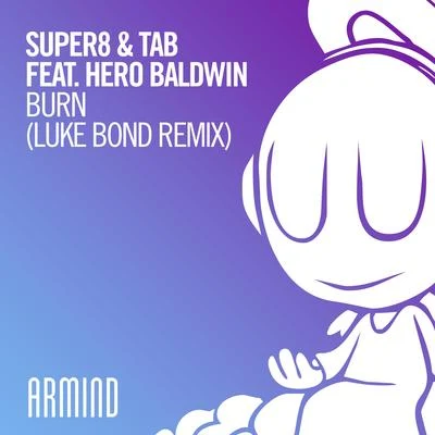 Super8 & Tab Burn (Luke Bond Remix)