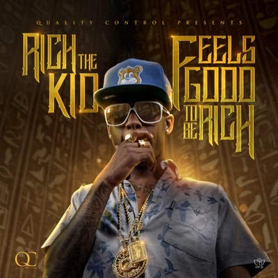 Rich The Kid Feels Good 2 Be Rich