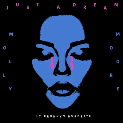 Molly Moore/Brandyn Burnette Just a Dream