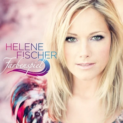 Helene Fischer Farbenspiel