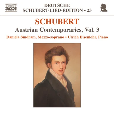 Daniela Sindram SCHUBERT, F.: Lied Edition 23 - Austrian Contemporaries, Vol. 3