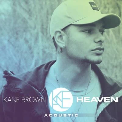 Kane Brown Heaven (Acoustic)