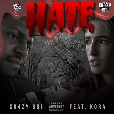 cr4zyboi Hate (feat. Kora)