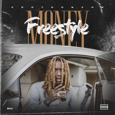 Cdot Honcho Money Freestyle