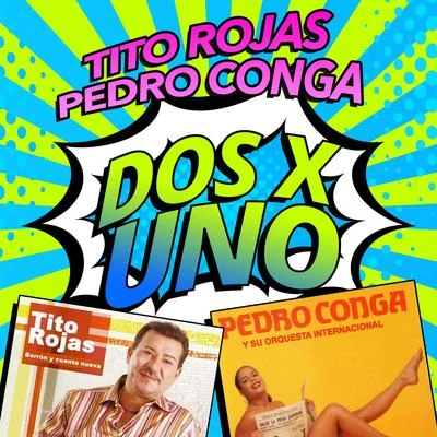 Tito Rojas Dos X Uno