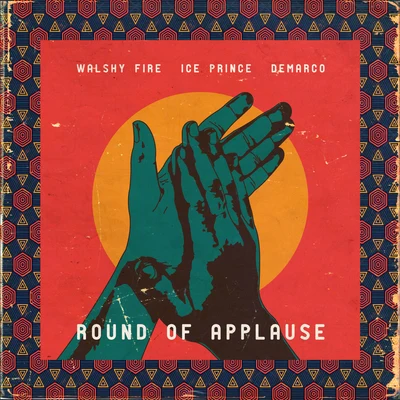 Ice Prince/DeMarco/Walshy Fire Round Of Applause