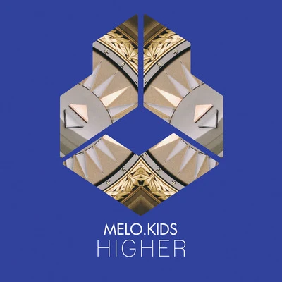 Melo.Kids Higher (Radio Edit)