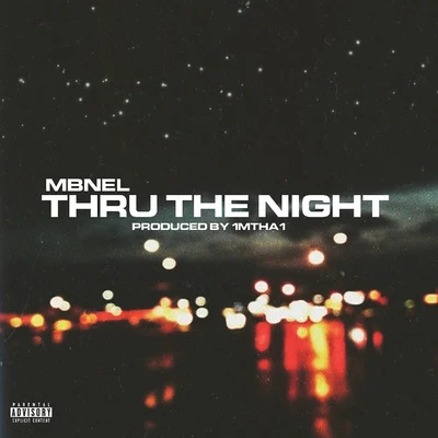 MBNEL Thru The Night