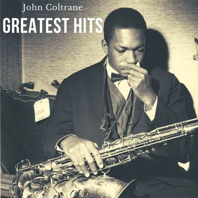 John Coltrane Greatest Hits