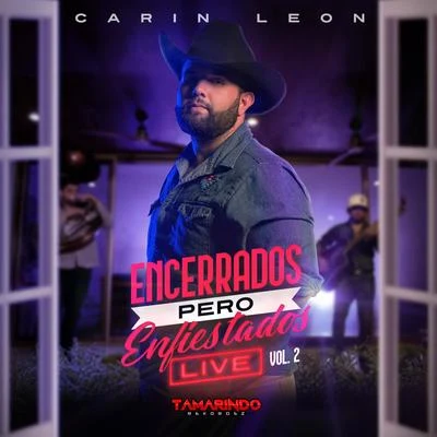 Carin Leon Encerrados Pero Enfiestados (Live Vol. 2)