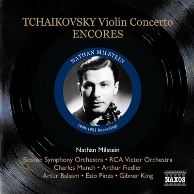 Nathan Milstein TCHAIKOVSKY: Violin ConcertoEncores (Milstein) (1949-53)