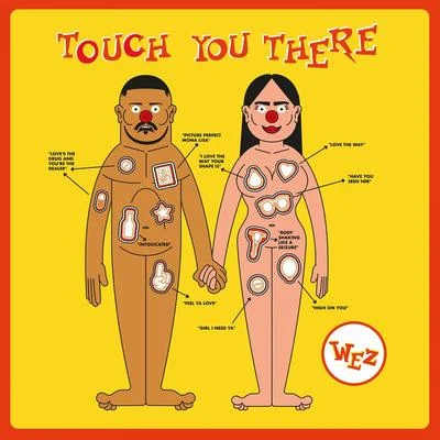 Wez Touch You There