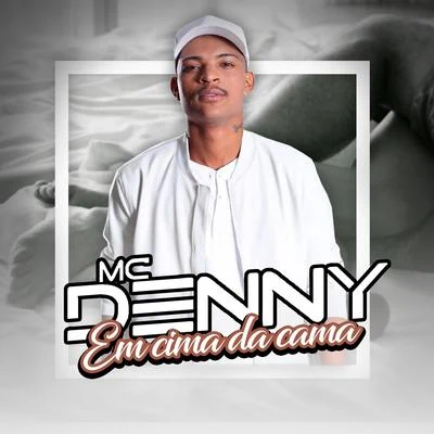 Mc Denny Em Cima da Cama