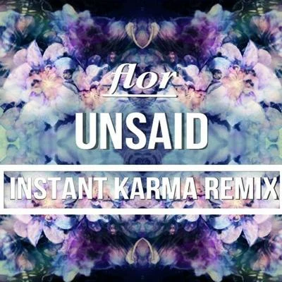 Instant Karma Unsaid (Instant Karma Remix)