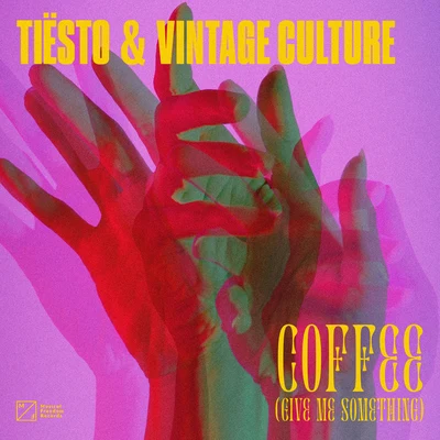 Tiesto/Vintage Culture Coffee (Give Me Something)