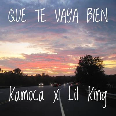 Lil King/Kamoca Que Te Vaya Bien