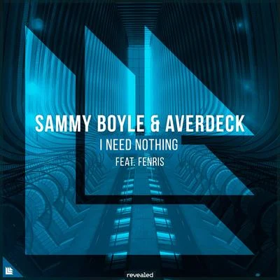 Sammy Boyle/Averdeck/Fenris I Need Nothing