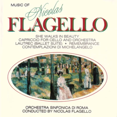 Maya Randolph/Nicolas Flagello/Rome Symphony Orchestra/Joann Grillo/Nancy Tatum/George Koutzen Flagello: She Walks in Beauty & Capriccio for Cello and Orchestra - Lautrec: Ballet Suite, Remembrance, & Contemplazioni di Michelangelo