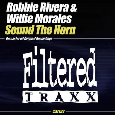 Robbie Rivera Sound The Horn