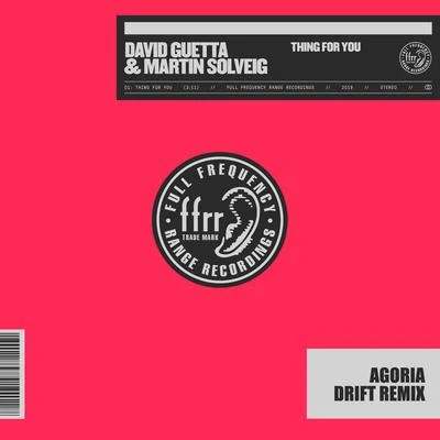 Martin Solveig/David Guetta Thing For You (Agoria Drift Remix)