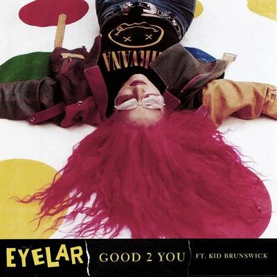 Eyelar Good 2 You