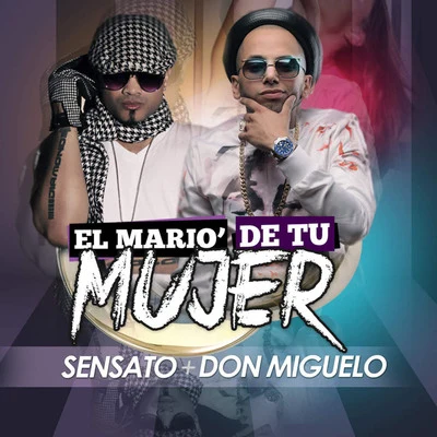 Sensato/Don Miguelo El Mario' de Tu Mujer