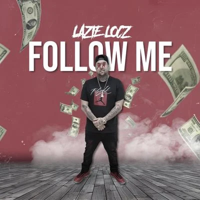 Lazie Locz Follow Me