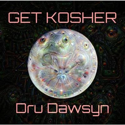 Dru Dawsyn Get Kosher