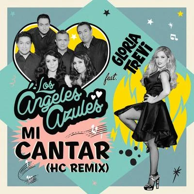 Los Angeles Azules Mi Cantar (HC Remix)