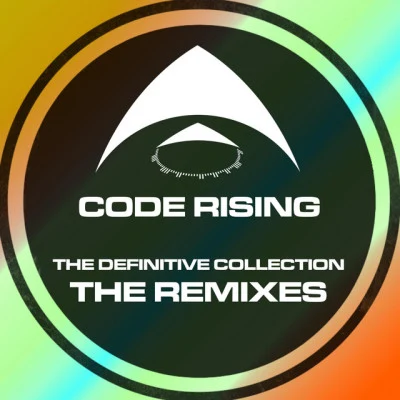 Code Rising The Definitive Collection - The Remixes