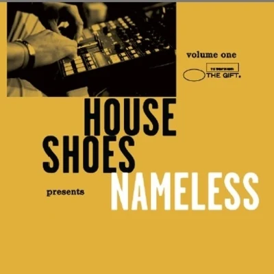 House Shoes House Shoes Presents: Nameless - Volume One: The Gift