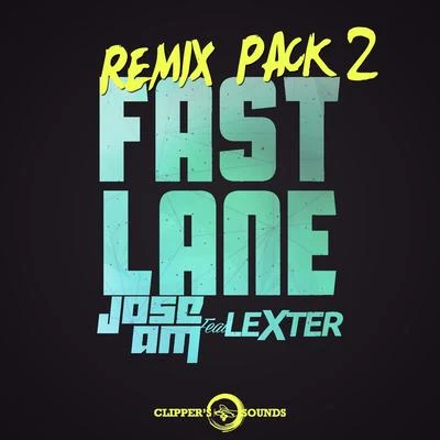 Jose AM Fast Lane (Remix Pack 2)