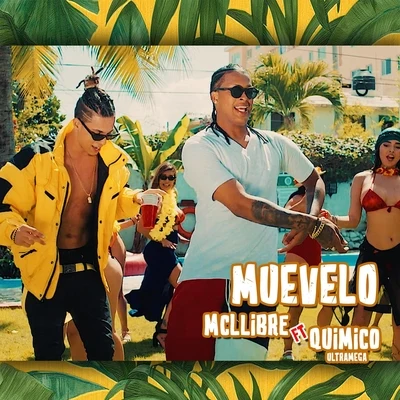 Quimico Ultra Mega/Mcllibre Muévelo (feat. Quimico Ultra Mega)