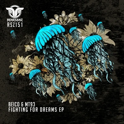 Beico & MT93 Fighting For Dreams EP