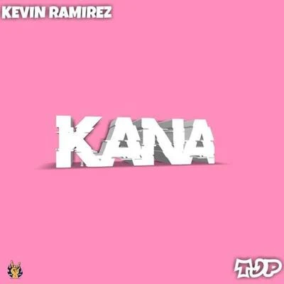 Kevin Ramirez/TJP Kana