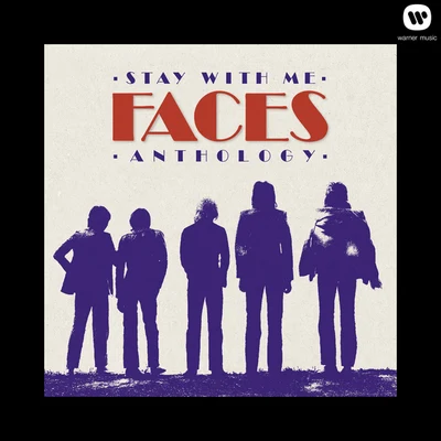 Faces Stay With Me: The Faces Anthology (2006 Remastered Album Version)