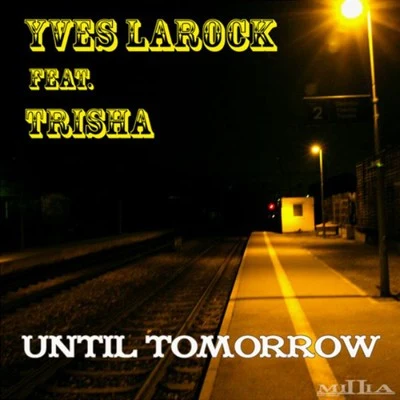 Yves Larock Until Tomorrow