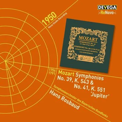 Symphonieorchester des Bayerischen Rundfunks/Hans Rosbaud Mozart: Symphonies No. 39, K. 543 and No. 41, K. 551