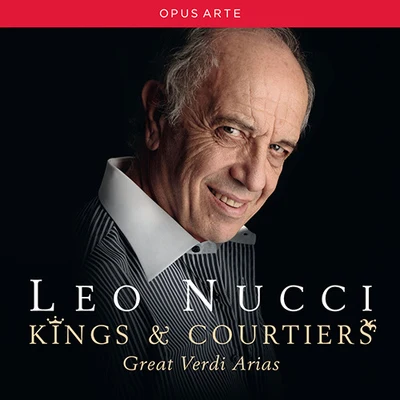 Leo Nucci VERDI, G.: Opera Arias (Kings and Courtiers) (Nucci, Italian Opera Chamber Ensemble, Marcarini)