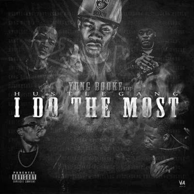 Yung Booke I Do The Most (feat. Hustle Gang) - Single