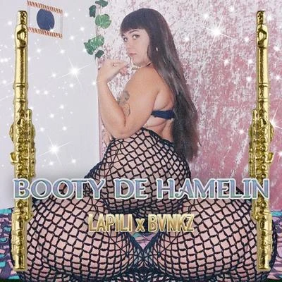 BVNKZ/Lapili Booty de Hamelin