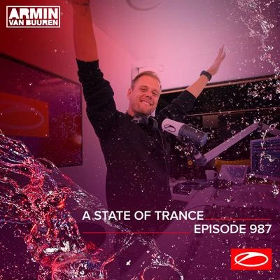 Armin van Buuren/Armin van Buuren ASOT Radio ASOT 987 - A State Of Trance Episode 987