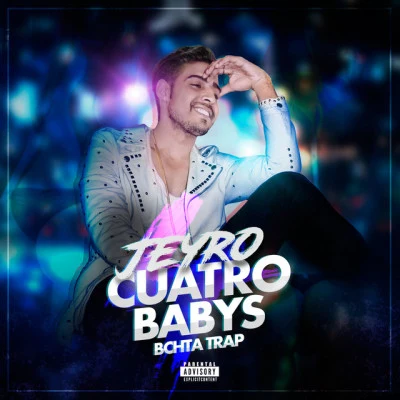 Jeyro Cuatro Babys (Bachata Trap)