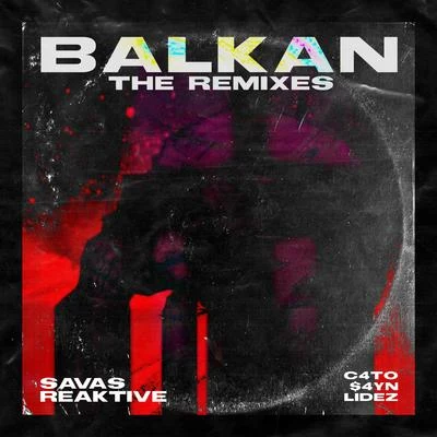 Reaktive/SAVAS Balkan - The Remixes